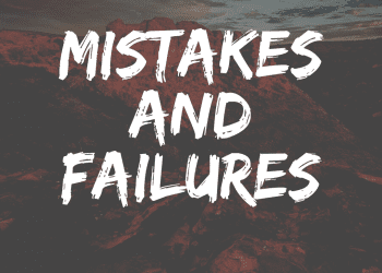 Mistakes and Failures