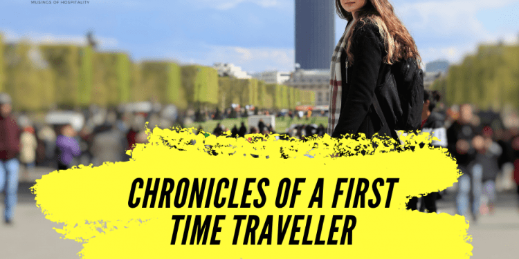 Chronicles of a first time traveller