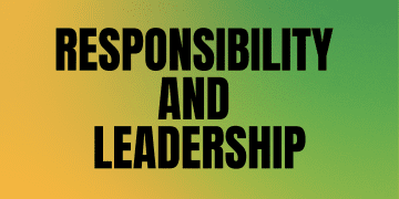 Responsibility and Leadership