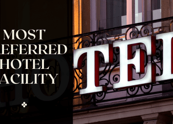The Most Preferred Hotel Facility