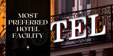 The Most Preferred Hotel Facility